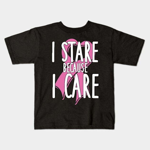 Cancer: I stare because I care Kids T-Shirt by nektarinchen